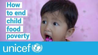 How to end child food poverty | UNICEF