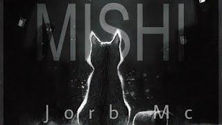 Mishi - Jorb Mc ( Video Lyric ) Prod. MUNCHIES RÉCORDS.