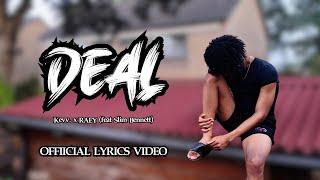 Kevv. x RAEY - Deal (feat. Slim Bennett) [OFFICIAL LYRICS VIDEO]