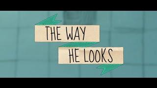 The Way He Looks  - Official US Trailer (HD)
