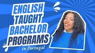 ENGLISH TAUGHT BACHELOR PROGRAMS IN PORTUGAL || Study in Portugal Part 2