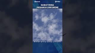 DIAM DIAM RUSIA PRODUKSI 6 000 DRONE MEMATIKAN, KLAIM BAKAL JADI NEGARA KUAT TAK TERTANDINGI #Shorts