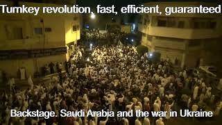 Turnkey revolution, fast, efficient, guaranteed.  Backstage. Saudi Arabia and the war in Ukraine.