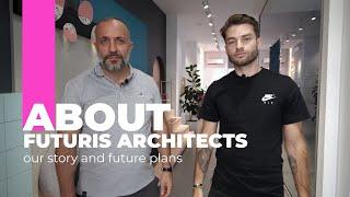 About Futuris Architects: our story and future plans.