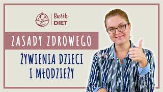 Zasady zdrowego żywienia dzieci i młodzieży