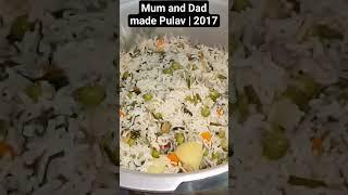 Mum and Dad made Pulav | 2017