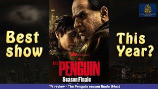 The Penguin Season Finale review (HBO Max) - CBB Podcast 371