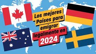 Los Mejores Países para Emigrar Legalmente en 2024 | Oportunidades de Migración Mundial.