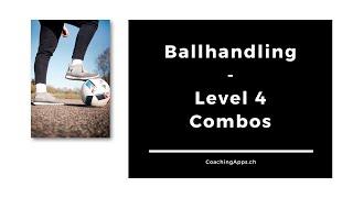 Fussball Ballhandling Level 4 - Kombinationen