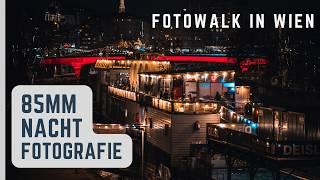 Nachtfotografie Fotowalk in Wien mit 85mm und 28mm Brennweite