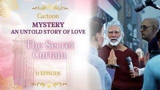 11 Episode. The Secret Curtain MYSTERY. An untold story of love Spiritual Channel