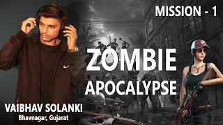 Zombie Apocalypse | @DJWildIndia  Mobile Gameplay | Mission 1 | Vaibhav Solanki | Subscribe Now!