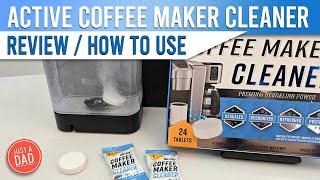 ACTIVE Coffee Maker Cleaner Descaling Tablets REVIEW & How to Use