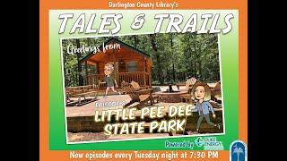 Tales & Trails Episode 8- Little Pee Dee State Park