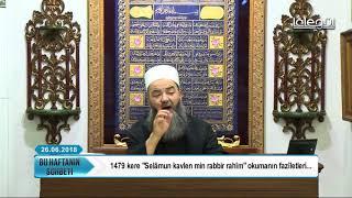 1479 kere ''Selâmun kavlen min rabbir rahîm'' okumanın fazîletleri - Cübbeli Ahmet Hocaefendi