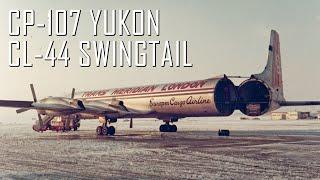 Forgotten Transport That Revolutionized Air Cargo; the Canadair CL-44 Swingtail and CC-106 Yukon