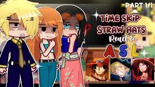 [] After TimeSkip Straw hats React to ASL [] One piece