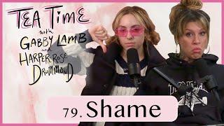 79. Shame | Tea Time with Gabby Lamb and Haper-Rose Drummond