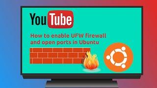 How to enable UFW firewall and open specific ports in Ubuntu