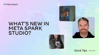 Meta Spark Quick Tips | What’s New In Meta Spark Studio