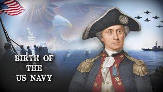 BIRTH of the US Navy - John Paul Jones - Forgotten History