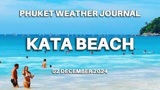 Kata Beach, Phuket weather journal, Thailand, 02 December 2024