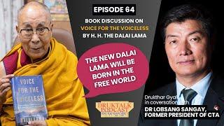 Voice for the voiceless: The Dalai Lama's book on Tibetan struggle with Dr Lobsang Sangay #druktalk