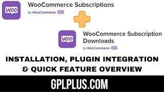 Woocommerce Subscription + Woocommerce Subscription Download Installation, Integration, & Overview