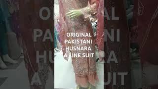 Original Pakistani A line suit Brand Husnara Azara Collection Okhla Batla House Near Abidin medical