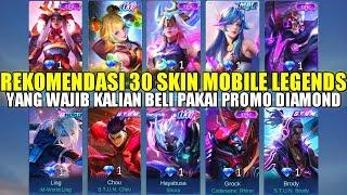 REKOMENDASI 30 SKIN MOBILE LEGENDS YANG WAJIB KALIAN BELI PAKAI PROMO DIAMOND! BELI SKIN 1 DIAMOND