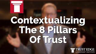 Contextualizing The 8 Pillars Of Trust | David Horsager | The Trust Edge