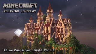 Minecraft Relaxing Longplay - Rainy Overgrown Laputa - Part.2 - Cozy Castle (No Commentary) 1.20