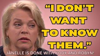Sister Wives - Janelle Is Completely Done With Kody And Robyn! "I Don't Want To Know Them."