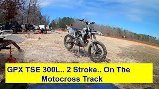 GPX TSE 300L 2 Stroke on the Motocross Track