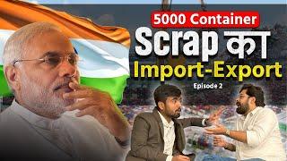 Scrap Export Import Business - Profit, Insight, Frauds, Market & Growth ?