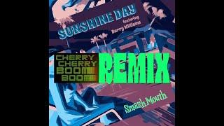 SMASH MOUTH "Sunshine Day" (Cherry Cherry Boom Boom Remix)