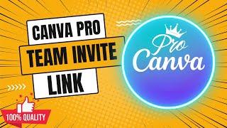 GET CANVA PRO FOR FREE || canva pro team invite link || Updated 26 November 2024