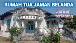 RUMAH TUA PENINGGALAN BELANDA || WARISAN TERLARANG