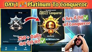 Day 1  Platinum To Conqueror Best Strategy | Conqueror rank push tips and tricks