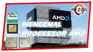 SEJARAH PERKEMBANGAN PROCESSOR AMD