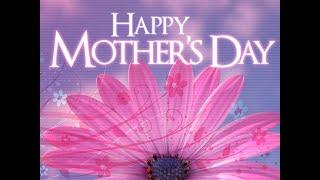 Rev. A. Dewitt Hutcheson - May 8 2022 11am Mothers Day Service