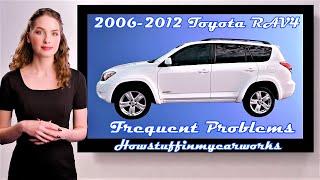 Toyota RAV4 3rd Gen 2006 to 2012 Frequent and common problems, defects, issues and complaints