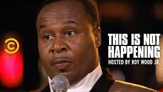 Roy Wood Jr. - The Dothan Dope Boys - This Is Not Happening