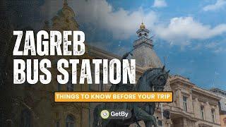 Zagreb Bus Station - Things to Know Before Your Trip