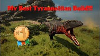 My Best Tyrannotitan Build!!! Path of Titans