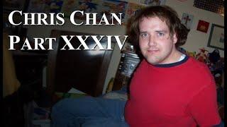 Chris Chan: A Comprehensive History - Part 34