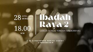 Ibadah Raya 2(ONLINE) - GSY Singkawang //Pkl  18.00WIB/Minggu, 28 April 2024