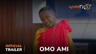 Omo Ami Yoruba Movie 2025 | Official Trailer | Now Showing On ApataTV+