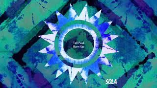 Tall Paul - 'Burn Up' | Solar