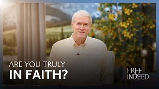 Am I In Faith?  - Free Indeed with Barry Bennett: Monday